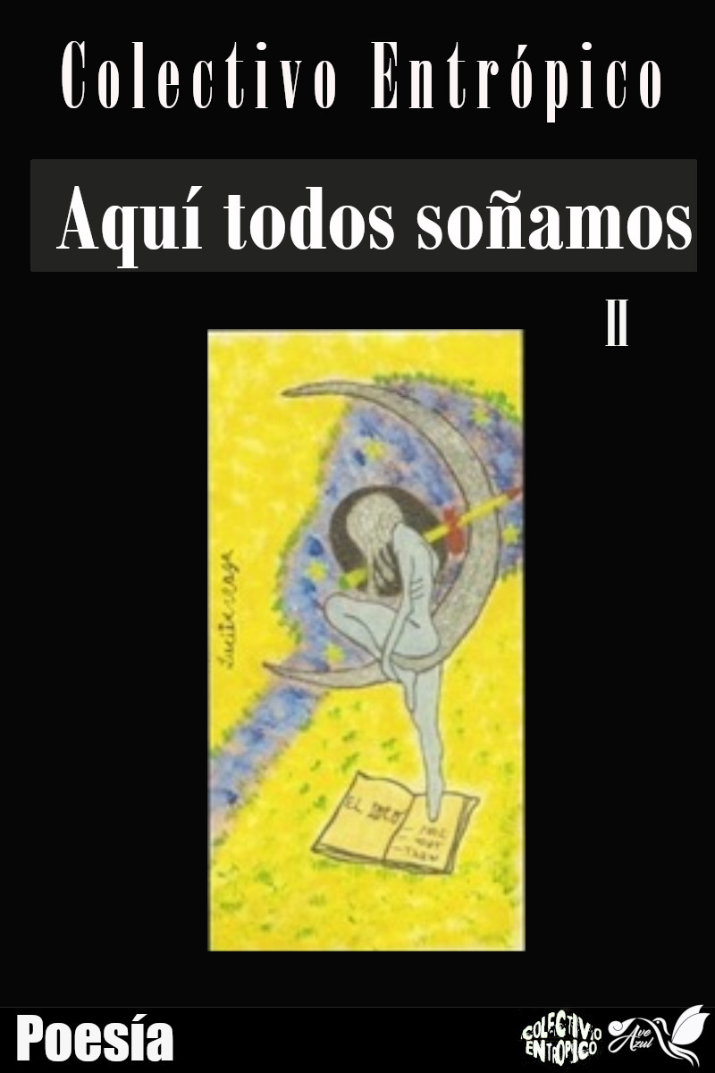 Colectivo Entropico Aqui todos soñamos