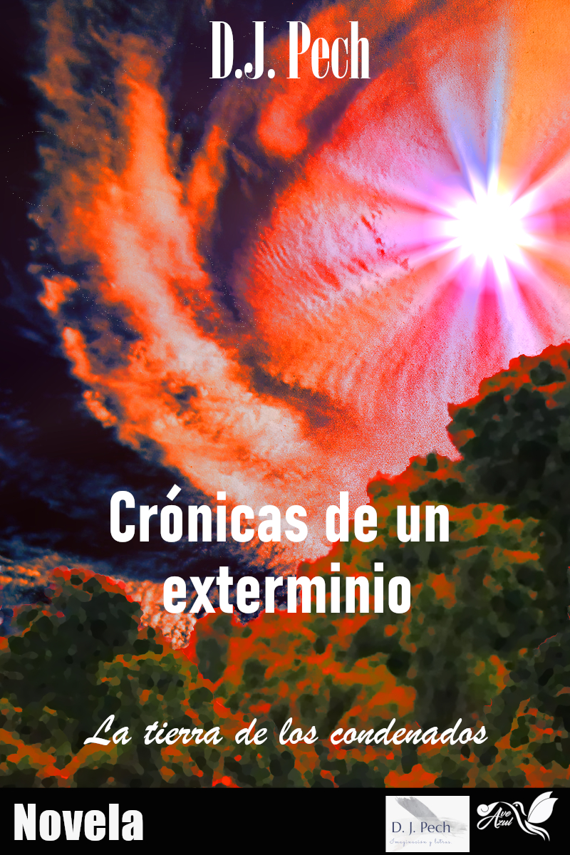 Didier J Pech Cronica de un exterminio I