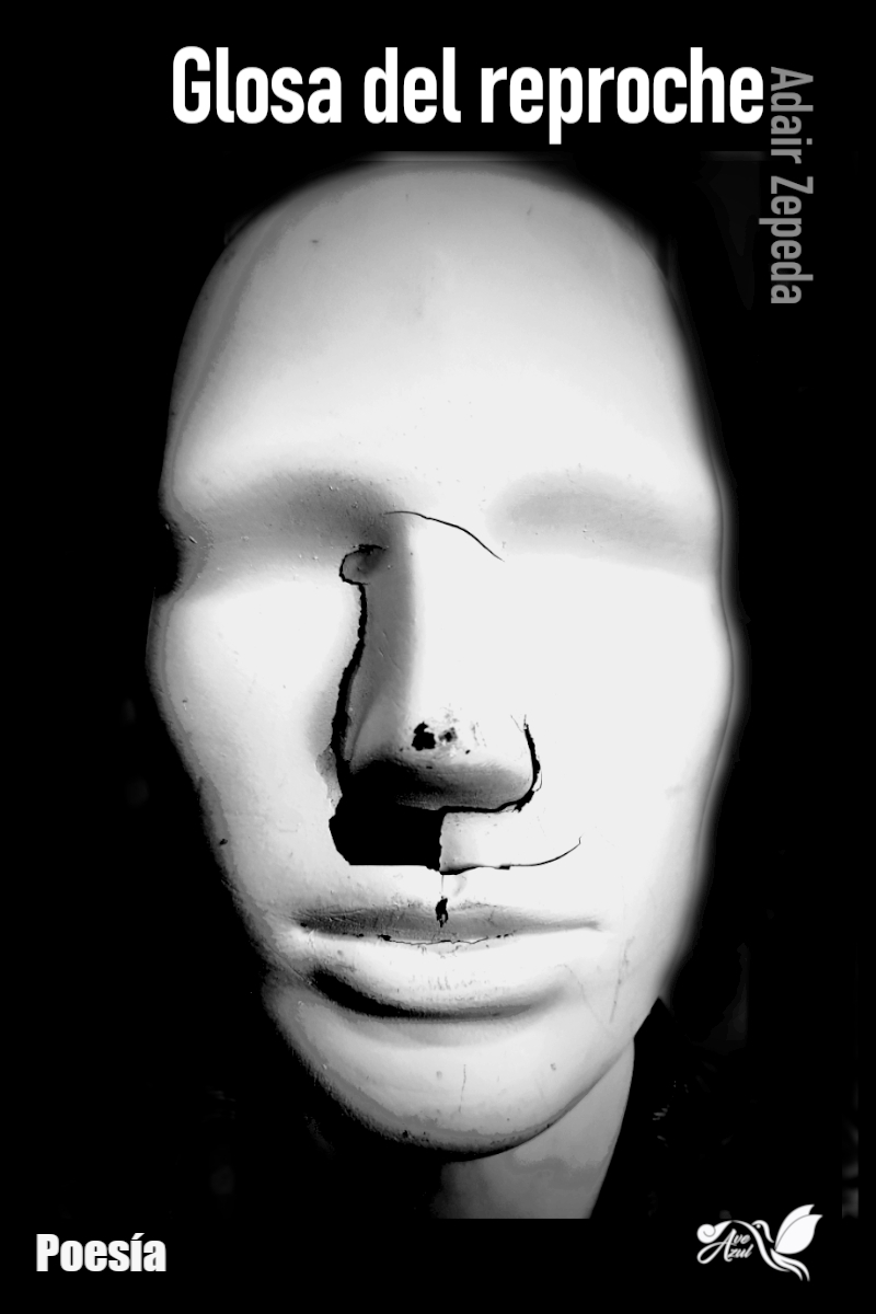 Ernesto Adair Zepeda Villarreal Glosa del reproche