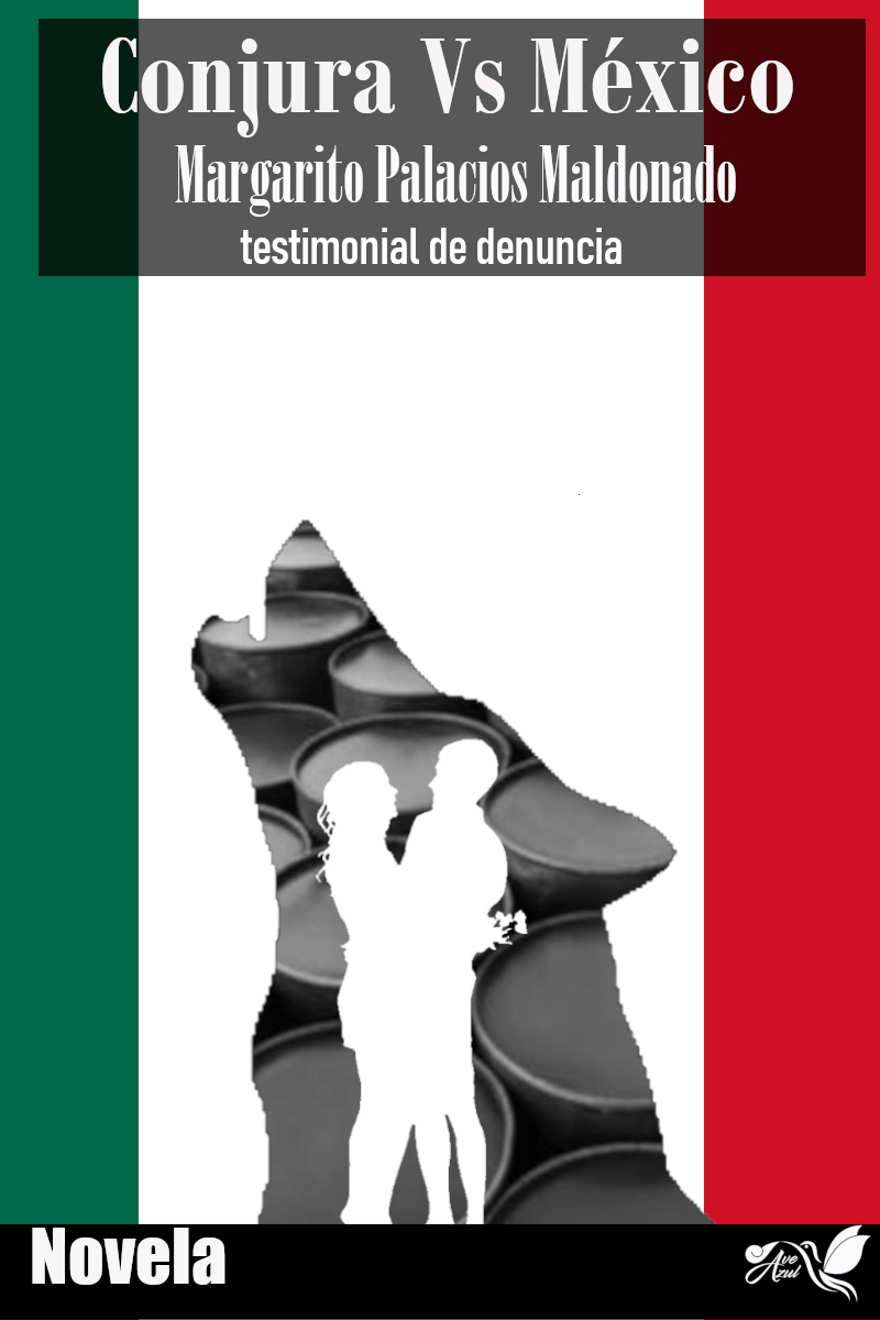 Margarito Palacios Maldonado Conjura Vs México